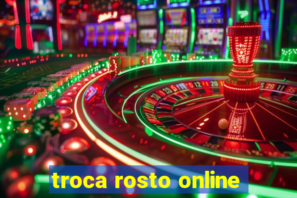 troca rosto online